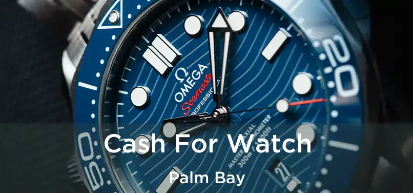 Cash For Watch Palm Bay