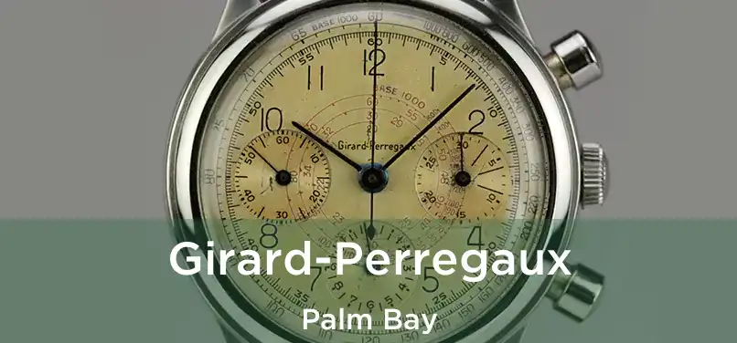 Girard-Perregaux Palm Bay