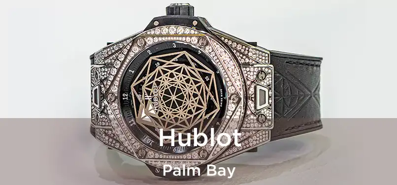 Hublot Palm Bay