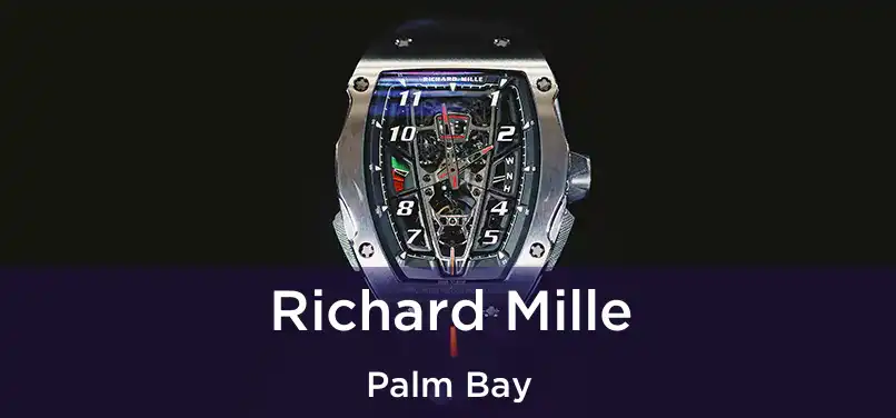 Richard Mille Palm Bay