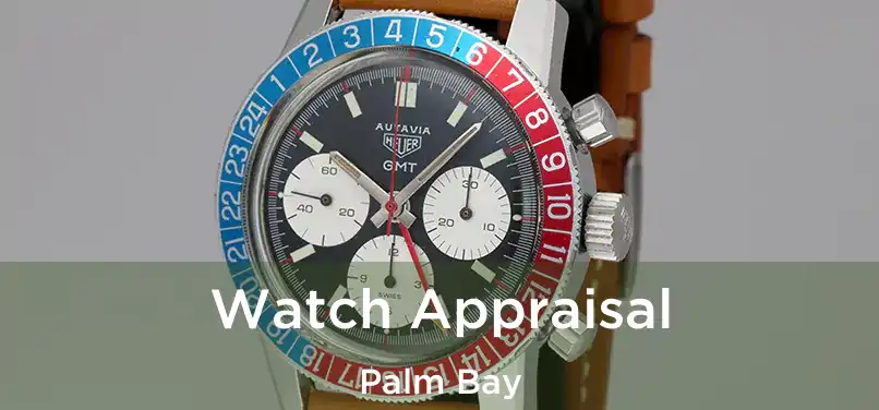 Watch Appraisal Palm Bay