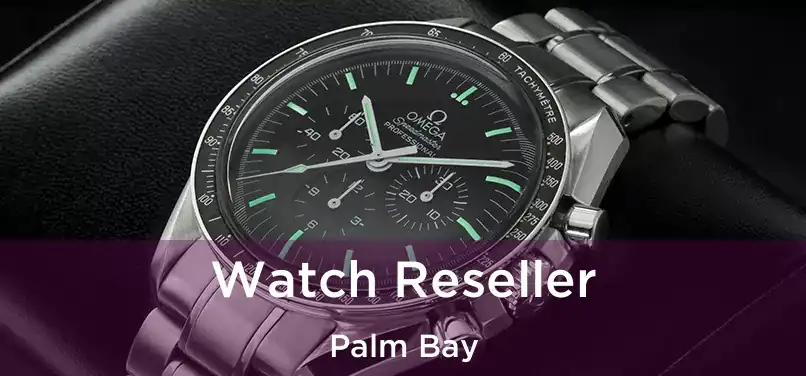 Watch Reseller Palm Bay