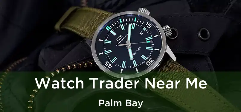 Watch Trader Near Me Palm Bay